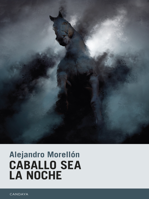 Title details for Caballo sea la noche by Alejandro Morellón - Available